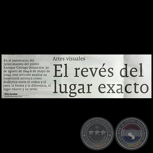 EL REVÉS DEL LUGAR EXACTO - Por TICIO ESCOBAR - Domingo, 06 de Mayo de 2018